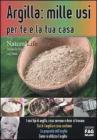 Argilla: mille usi per te e la tua casa. eBook