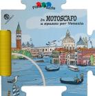 In motoscafo per Venezia. Con gadget