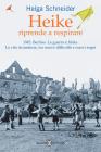 Heike riprende a respirare