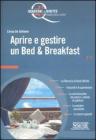 Aprire e gestire un Bed e Breakfast. eBook