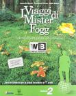 I viaggi di Mister Fogg. Gli scenari della geografia. Con e-book. Con espansione online. Per la Scuola media vol.2