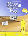 I viaggi di Mister Fogg. Gli scenari della geografia. Con e-book. Con espansione online. Per la Scuola media vol.3