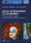 Alice attraverso lo schermo. Da Poe a Carroll, viaggio nella letteratura fantasy nel cinema. eBook