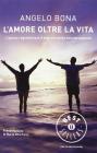L' amore oltre la vita. L'ipnosi regressiva e il segreto della reincarnazione
