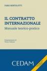 Il contratto internazionale. Manuale teorico-pratico