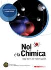 Noi e la chimica 2. Dagli atomi alle trasformazioni. Con espansione online. Per le Scuole superiori. Con DVD-ROM