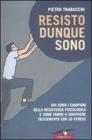 Resisto dunque sono. eBook