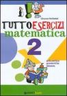 Tuttoesercizi. Matematica. Per la 2� classe elementare