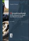 Ricostruzione della dinamica degli incidenti stradali. Le indagini. eBook