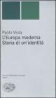 L' Europa moderna. Storia di un'identit�