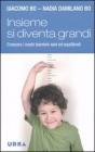 Insieme si diventa grandi. eBook