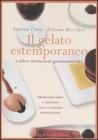 Il gelato estemporaneo e altre invenzioni gastronomiche