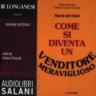 Come si diventa un venditore meraviglioso. Ediz. integrale. Audiolibro. CD Audio formato MP3