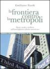 La frontiera contro la metropoli. eBook