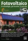 Fotovoltaico. Le tecnologie, gli incentivi, il mercato