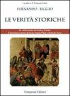 Le verit� storiche. La verit� storica di Erode e Nerone. L'inesistenza storica di Ges�, Ponzio Pilato e Paolo di Tarso