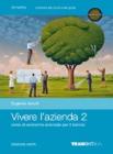 Vivere l'azienda. Con espansione online. Per le Scuole superiori vol.2