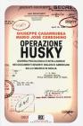 Operazione Husky. I retroscena dello sbarco in Sicilia nei documenti segreti inglesi e americani