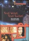 Testi velati, testi svelati. Dieci misteri della letteratura italiana. eBook