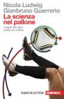 La scienza nel pallone. I segreti del calcio svelati con la fisica. eBook