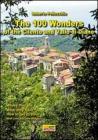 The 100 wonders of the Cilento and Vallo di Diano. Con mappa