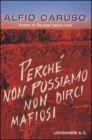 Perch� non possiamo non dirci mafiosi