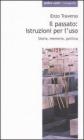 Il passato: istruzioni per l'uso. Storia, memoria, politica