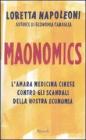 Maonomics. Lamara medicina cinese contro gli scandali della nostra economia. eBook