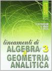 Lineamenti di algebra. Con Geometria analitica. Per gli Ist. professionali vol.3