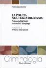 La polizia nel terzo millennio. Potenzialit�, limiti e modalit� d'impiego