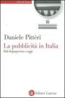 La pubblicit� in Italia. Dal dopoguerra a oggi