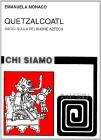 Quetzalcoatl. Saggi sulla religione azteca