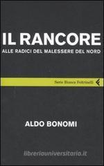 Il rancore. Alle radici del malessere del nord