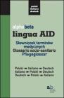 Alphabeta lingua AID. Slowniczek termin�w medycznych. Polski-Italiano-Deutsch, Italiano-Polski-Deutsch, Deutsch-Polski-Italiano