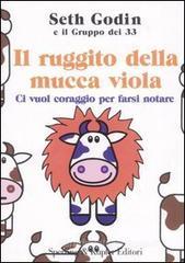 Il ruggito della mucca viola. Ci vuol coraggio per farsi notare