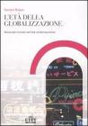 L' et� della globalizzazione. Storia del mondo contemporaneo dall'imperialismo europeo al XXI secolo