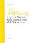 Quale avanguardia? L'arte a Napoli nella seconda met� del Novecento