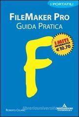 FileMaker Pro. Guida pratica FileMaker Pro. Guida pratica