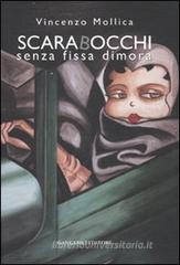 Scarabocchi senza fissa dimora. Catalogo della mostra (Roma, 15 dicembre 2006-7 gennaio 2007) Scarabocchi senza fissa dimora. Catalogo della mostra (Roma, 15 dicembre 2006-7 gennaio 2007)