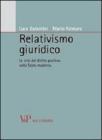 Relativismo giuridico. La crisi del diritto positivo nello stato moderno
