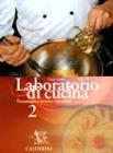 Laboratorio di cucina. Per gli Ist. Professionali alberghieri vol.2