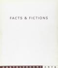 Facts & fictions. La nuova pittura internazionale tra immaginario e realt�. Catalogo