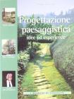 Progettazione paesaggistica. Idee ed esperienze