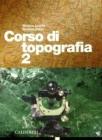 Corso di topografia. Per le Scuole superiori vol.2