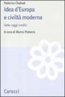 Idea d'Europa e civilt� moderna. Sette saggi inediti