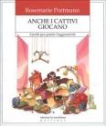Anche i cattivi giocano. Giochi per gestire l'aggressivit�