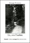 L�, ove l'ombre