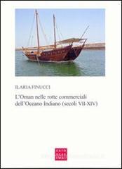 L' Oman nelle rotte commerciali dell'Oceano Indiano (secoli VII-XIV) L' Oman nelle rotte commerciali dell'Oceano Indiano (secoli VII-XIV)