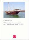 L' Oman nelle rotte commerciali dell'Oceano Indiano (secoli VII-XIV)