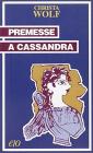 Premesse a Cassandra. Quattro lezioni su come nasce un racconto